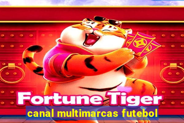 canal multimarcas futebol